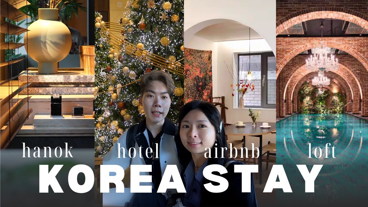 Where to Stay in Korea 2025? 🇰🇷 |  Luxury Loft, Hanok, Hotel & Apartment Tour 去韩国玩住哪里? 江南，安国，釜山，宏大