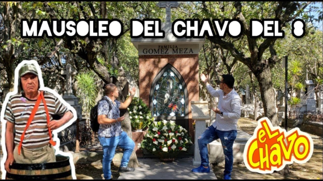 Visitando la Tumba del El Chavo del 8...