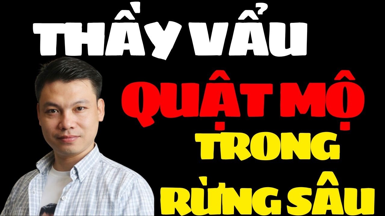 SIÊU PHẨM TRUYỆN MA ĐÌNH SOẠN : THẦY VẨU QUẬT MỘ TRONG RỪNG SÂU  | MC ĐÌNH SOẠN DIỄN ĐỌC