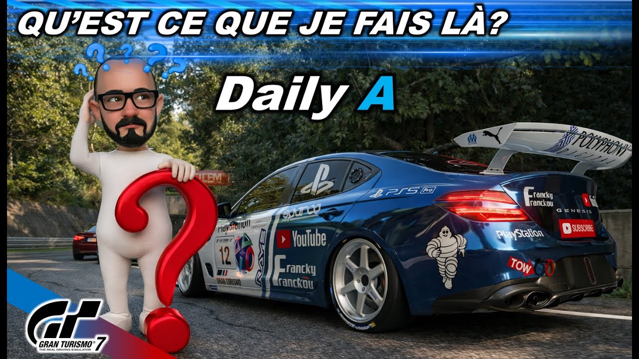 GRAN TURISMO 7 - La FAUSSE daily A