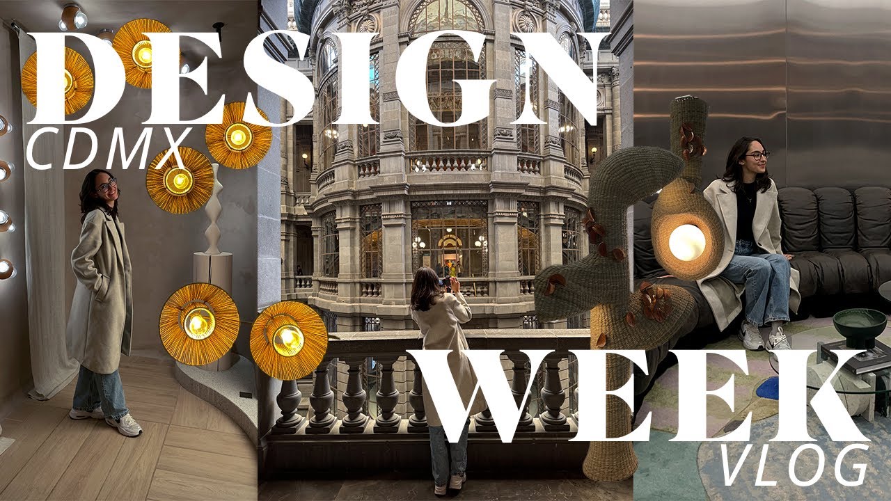 DESIGN WEEK [CDMX, DESIGN HOUSE, MUSEOS, DISEÑO, ARTE, AMIGOS]