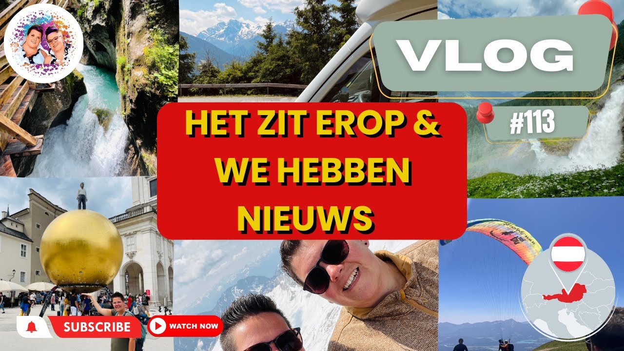 Dit is het EINDE van onze OOSTENRIJK camperreis en we hebben belangrijk NIEUWS