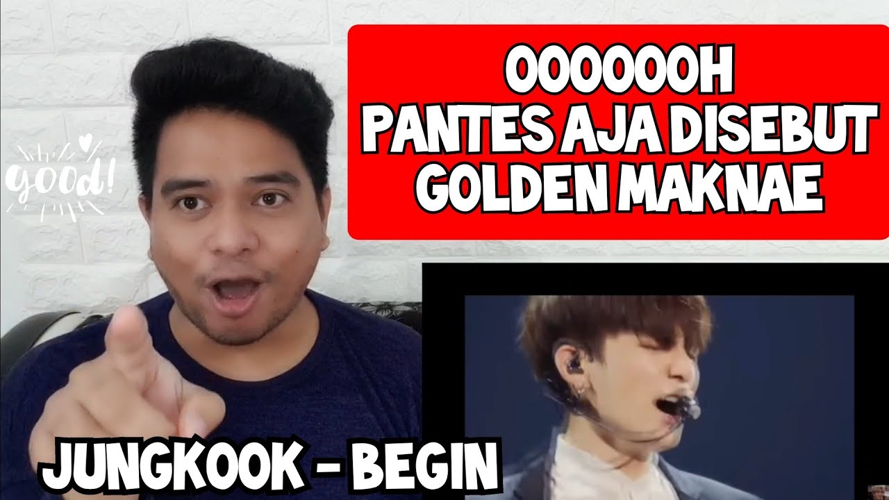 [KUPAS] GOLDEN MAKNAE | JUNGKOOK (BTS) - BEGIN | LIVE (Reaction)