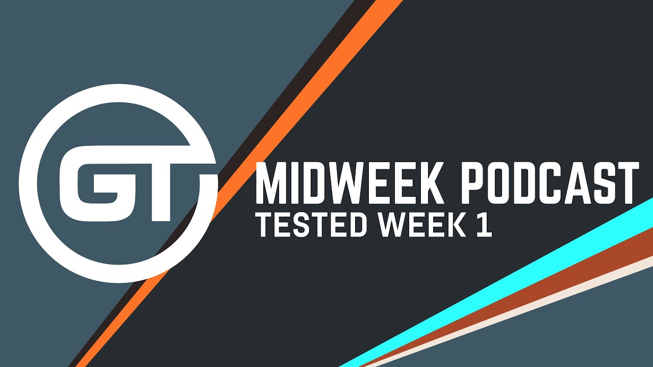 Tested – Midweek Podcast (Episode 1)