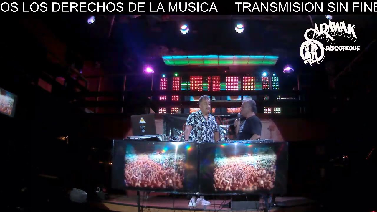 LiveStream Sarawak Discoteque Dj Julio Castañeda Y DJ David Valles