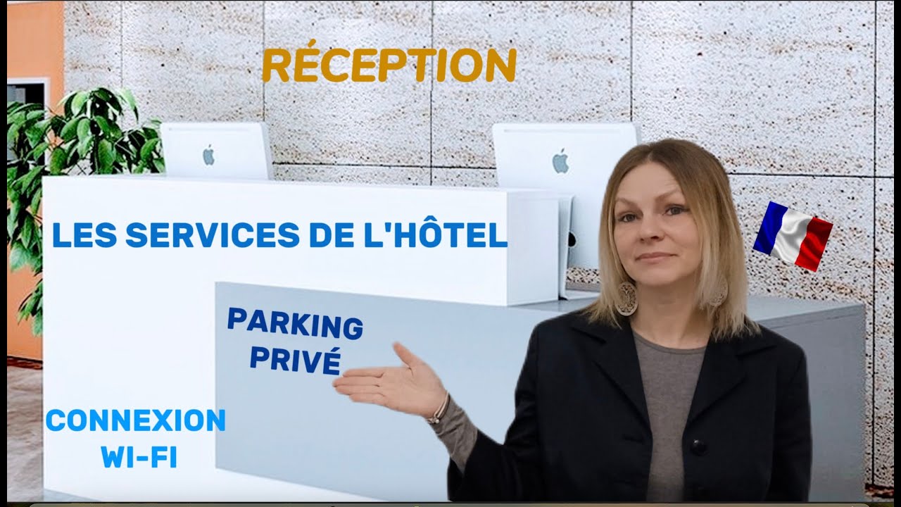 Il receptionist presenta in francese i servizi offerti dall'hotel. Conversazione al front-desk