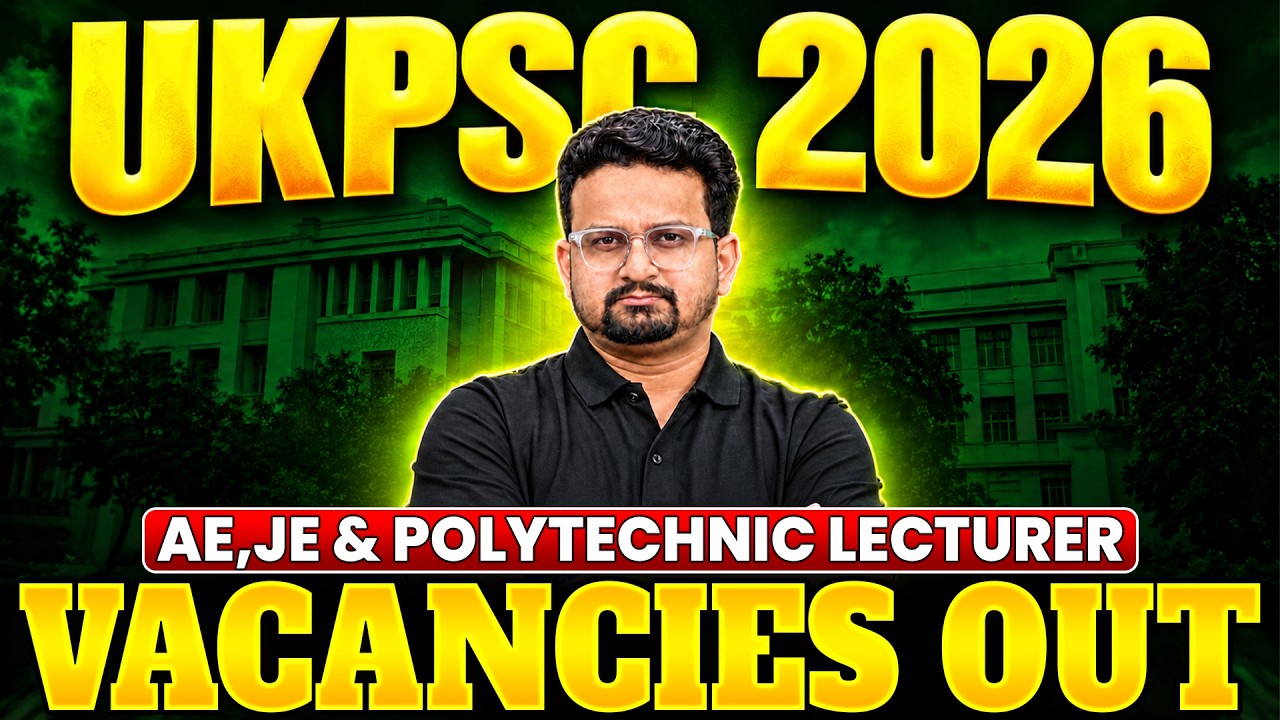 UKPSC New Vacancy 2026 | UKPSC Polytechnic Lecturer Vacancy 2026 | UKPSC JE Vacancy 2026
