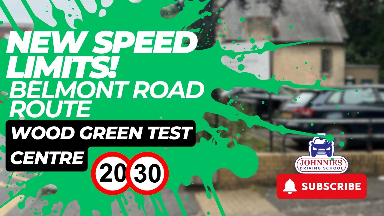 NEW SPEED LIMITS | BELMONT ROAD | WOOD GREEN TEST ROUTE | WOOD GREEN DTC