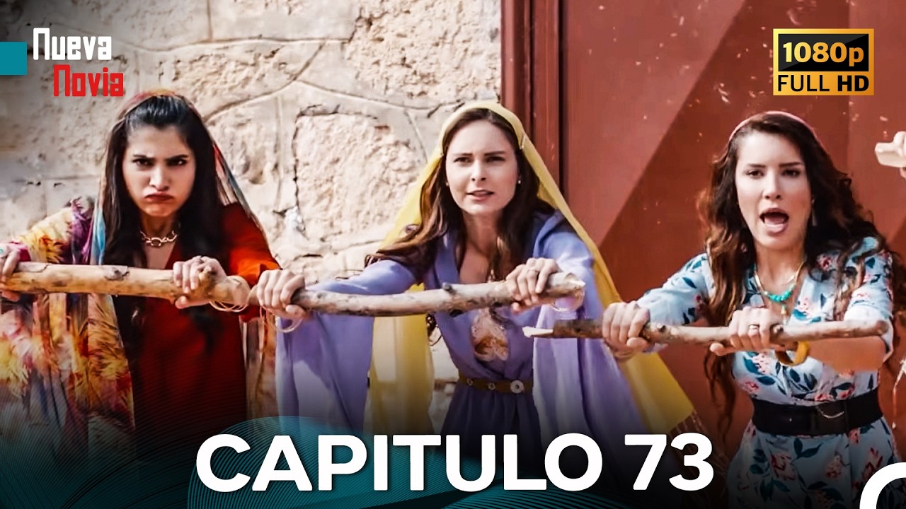 Nueva Novia Cap&iacute;tulo 73 (Doblado En Espa&ntilde;ol) FULL HD