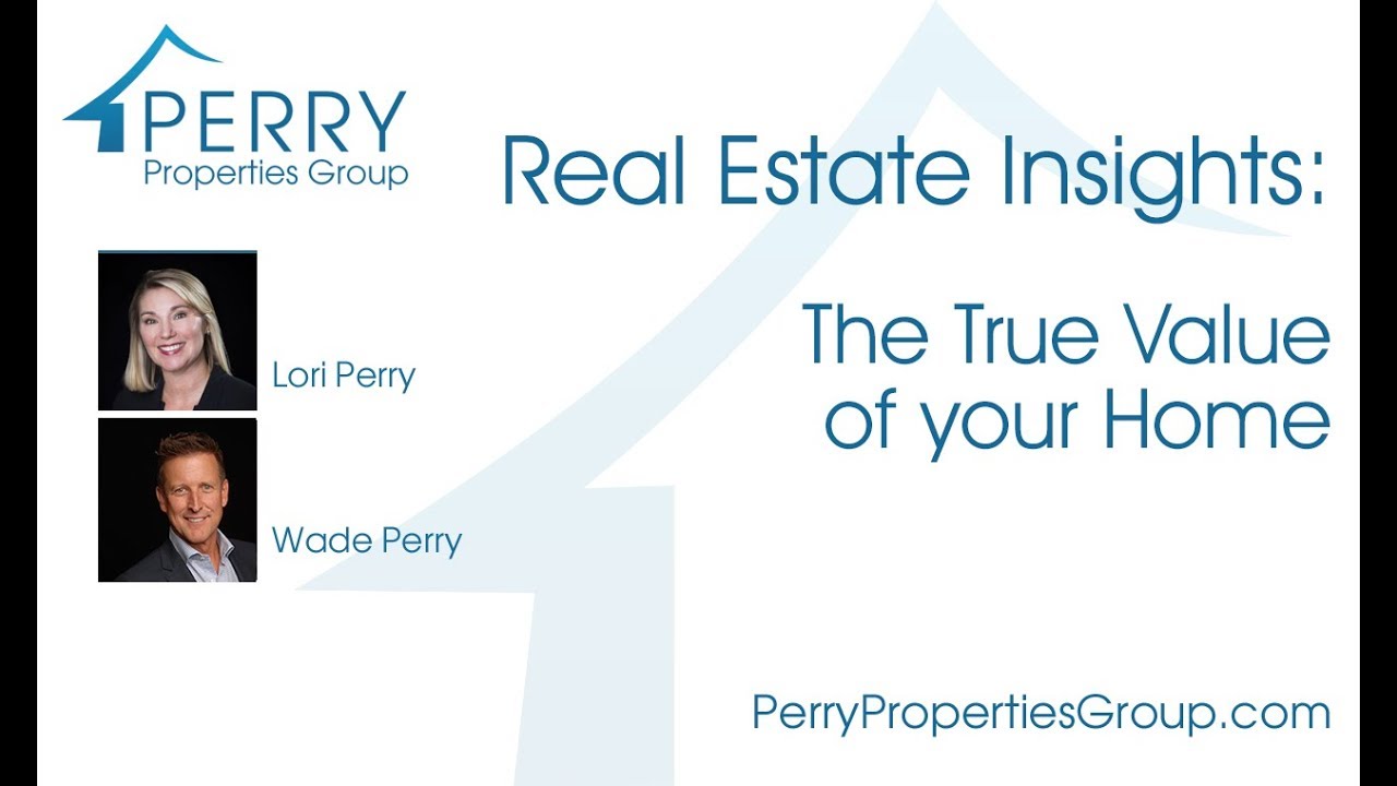 Real Estate Insights from Wade Perry: Home Valuation - the real numbers.