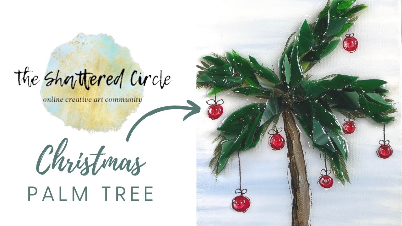 Christmas in July Palm Tree (Glass Art Tutorial)