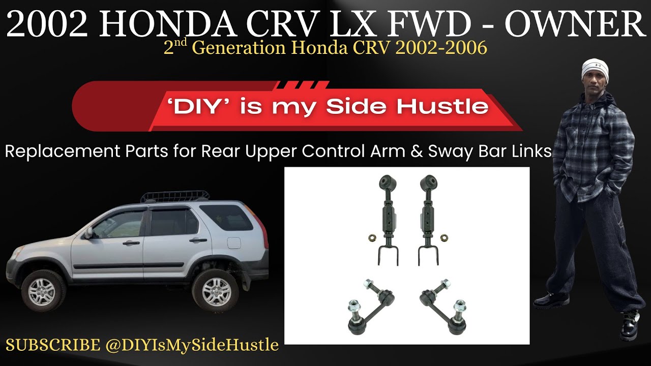 2nd Generation Honda CRV - Replacement Parts for Rear Upper Control Arm & Sway Bar Links