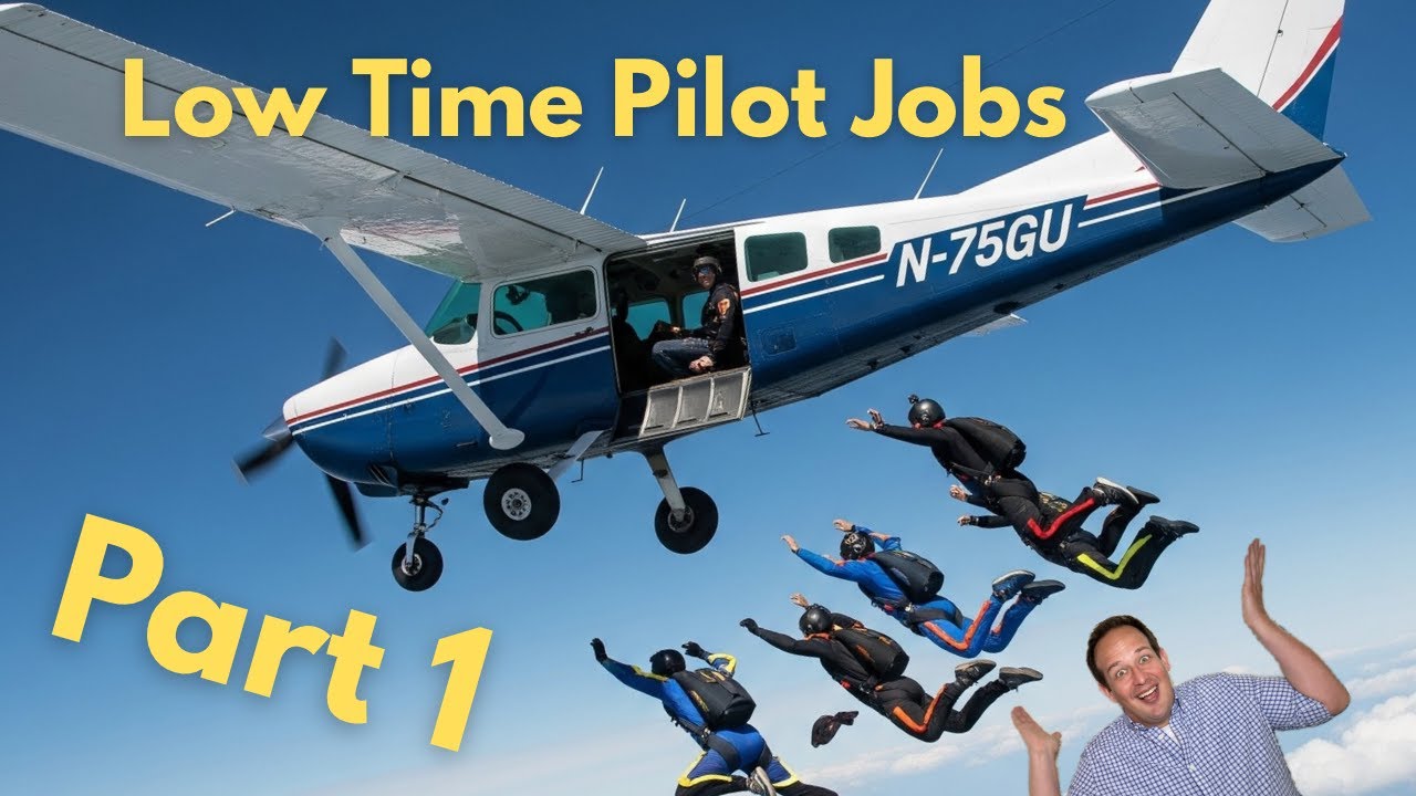 Low Time Pilot Jobs Part 1: Skydive Pilot 2026