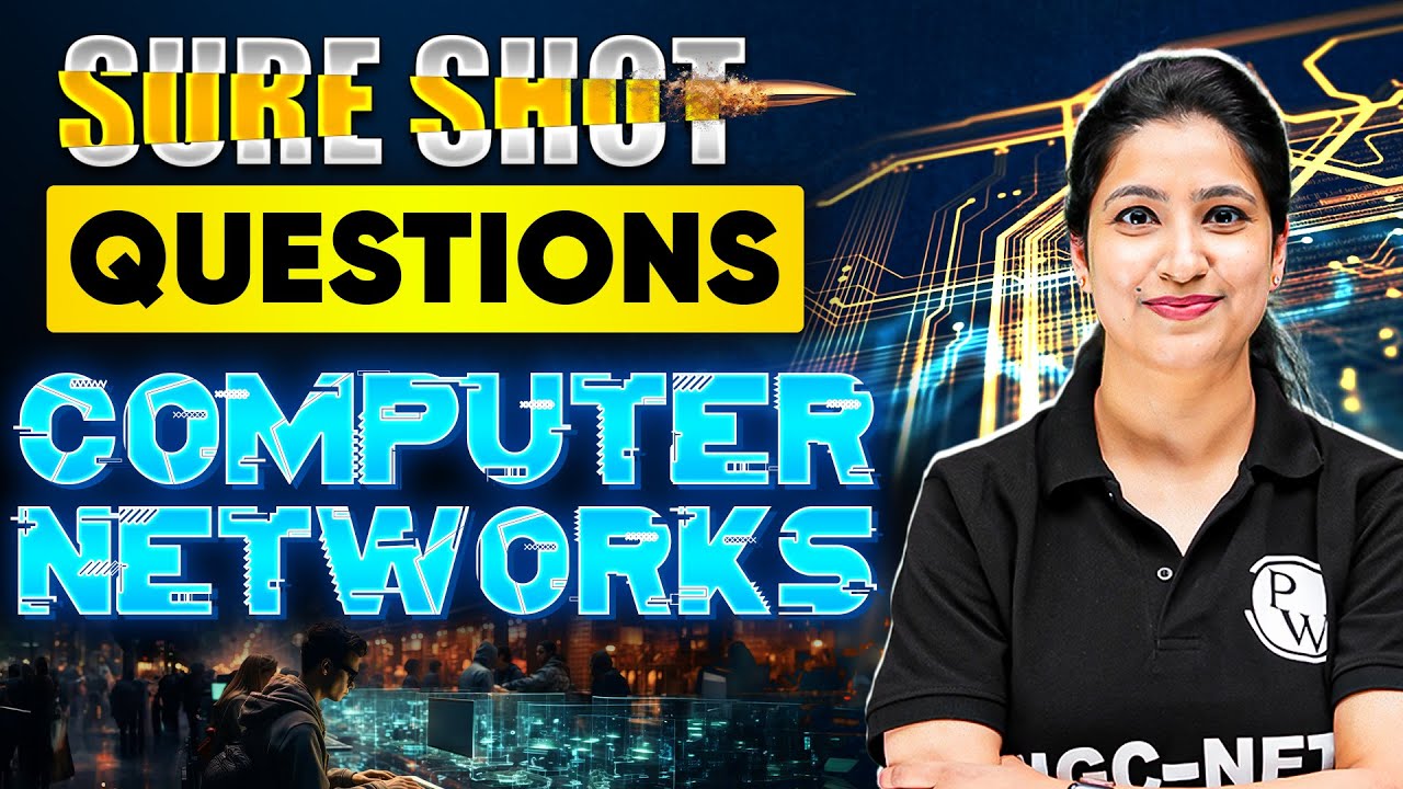 UGC NET Computer Sciences 2024 : Computer Networks Most Expected Questions Puneet Kaur Mam PW