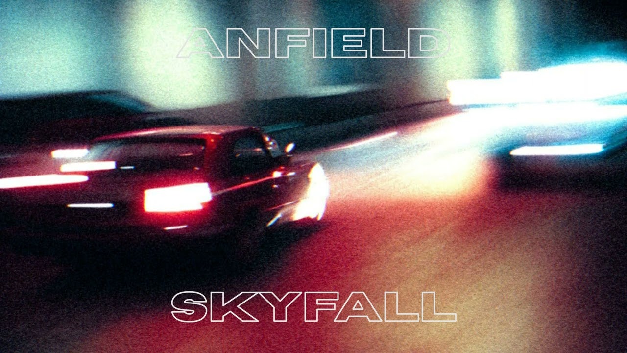 Anfield - Skyfall