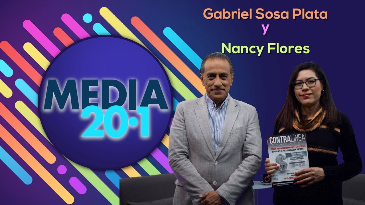 Media 20.1 con Gabriel Sosa Plata y Nancy Flores