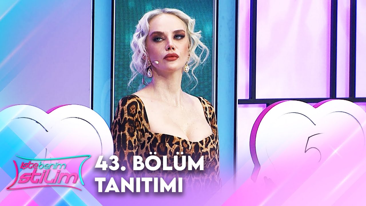İşte Benim Stilim 43. B&ouml;l&uuml;m Tanıtımı | İşte Benim Stilim