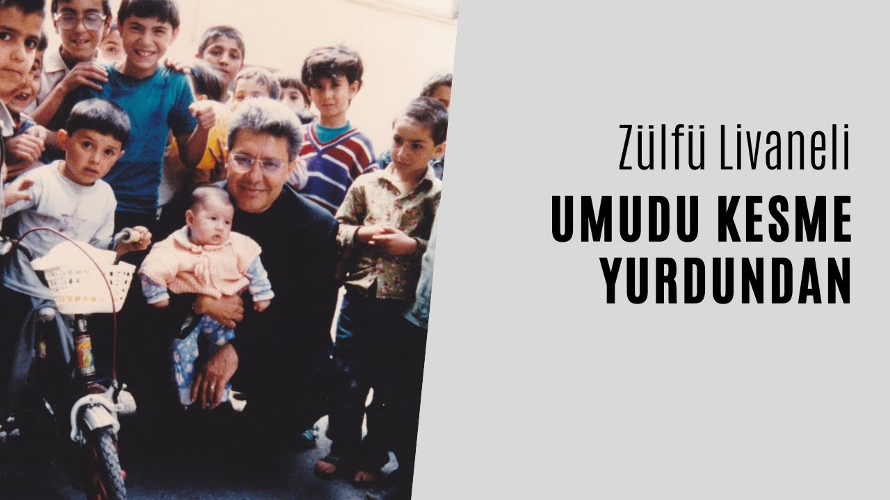 Zülfü Livaneli - Umudu Kesme Yurdundan