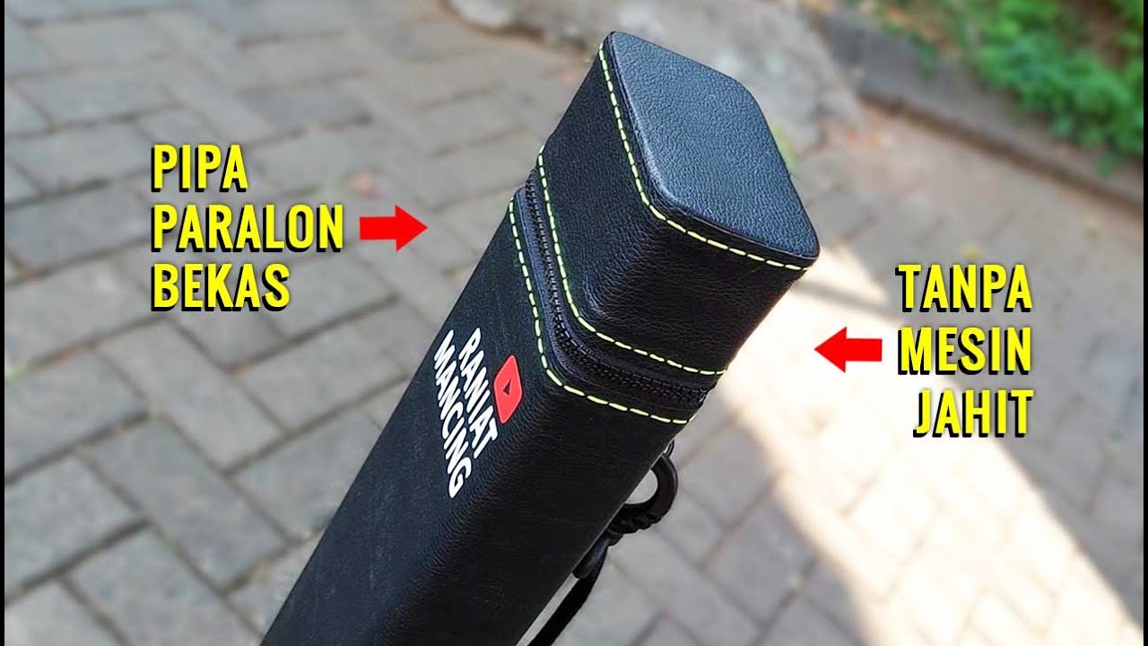 BIKIN TAS PANCING KEREN | Bahan Seadanya & Alat Sederhana | Murah & Kuat | DIY Rod Bag / Rod Tube