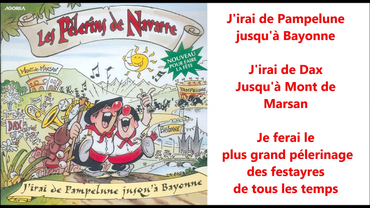 J'irai de Pampelune jusqu'à Bayonne - Les pèlerins de Navarre