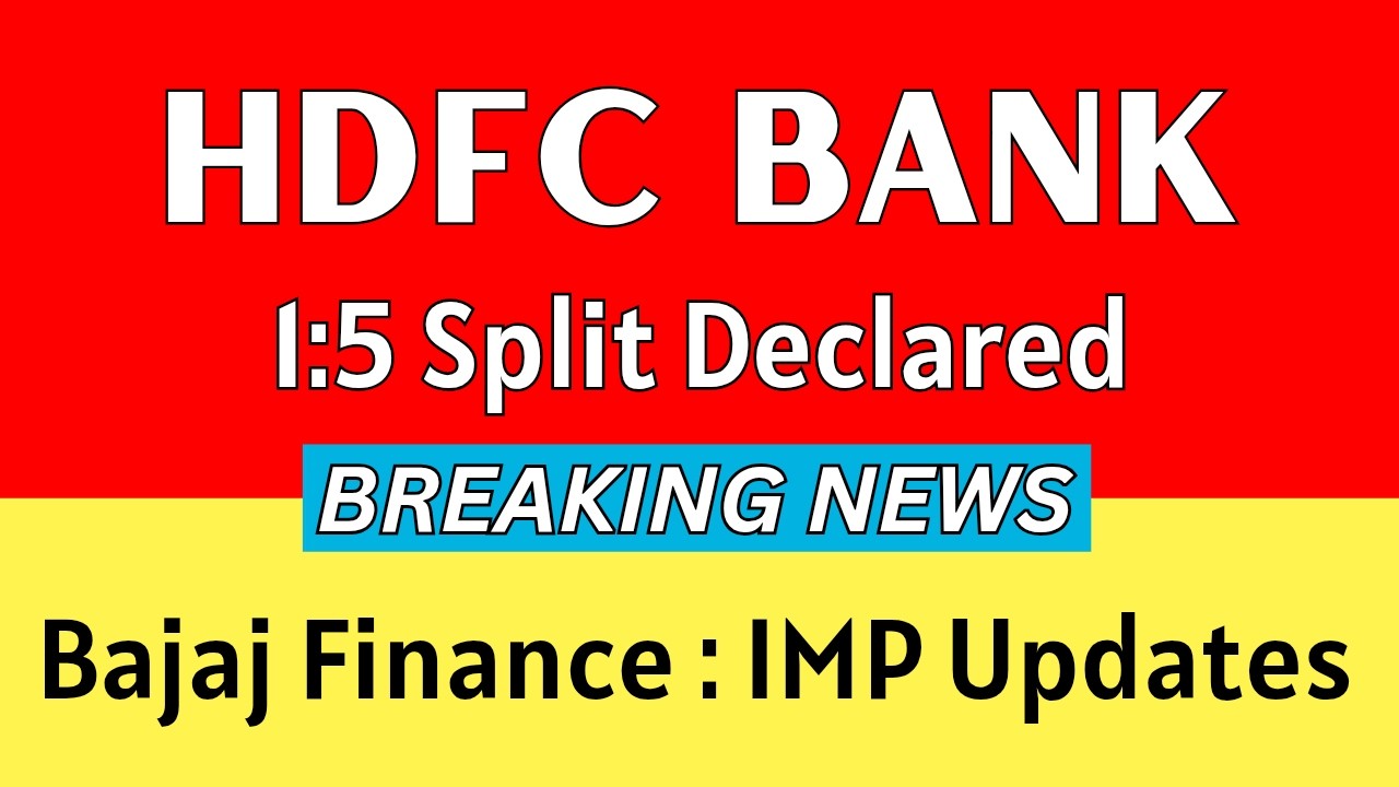 HDFC BANK Share Latest News 💥 1:5 SPLIT DECLARED 💥 BAJAJ FINANCE Share News Today &bull; HDFC BANK Share