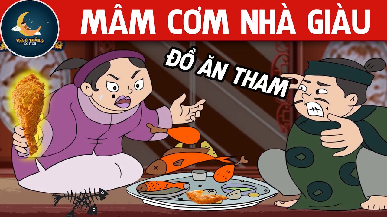 MÂM CƠM NHÀ GIÀU - PHIM HOẠT HÌNH HAY - QUÀ TẶNG CUỘC SỐNG - KHOẢNH KHẮC KỲ DIỆU - TRUYỆN CỔ TÍCH