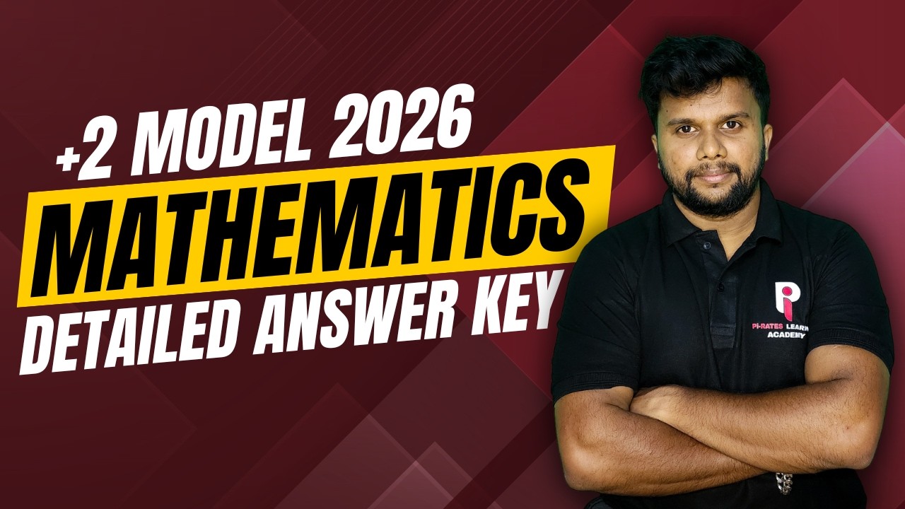 PLUS TWO MODEL EXAM 2026 | DETAILED ANWER KEY | Pi-RATES LEARNING ACADEMY |