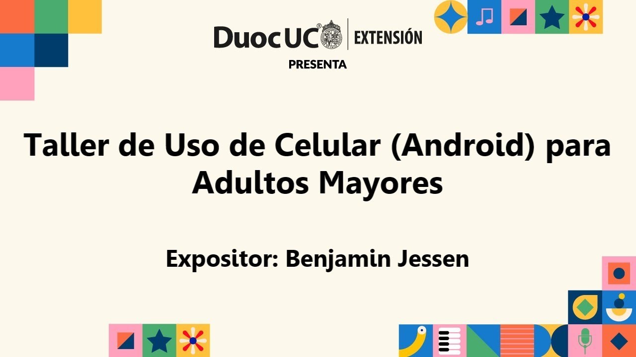 Taller de Uso de Celular (Android) para Adultos Mayores | Sesión 2