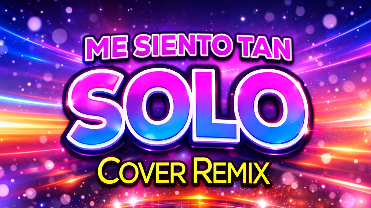 Me Siento Tan Solo - Gloria Trevi | Cover Remix