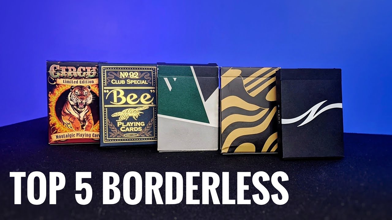 My Top 5 Borderless Decks Of Playing Cards!