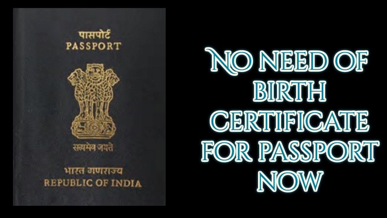 Birth certificate not required for Passport now in india