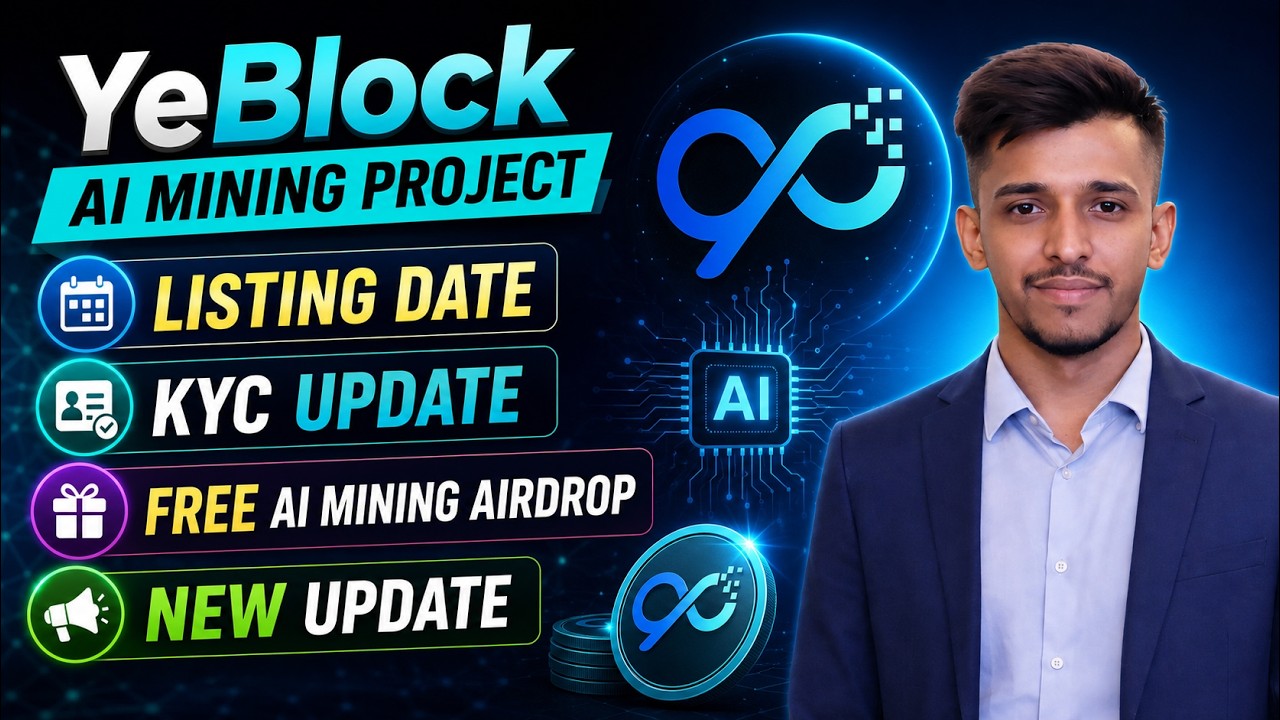 YeBlock AI Mining Airdrop | YeBlock Listing Date | YeBlock KYC | YeBlock New Update | YeBlock