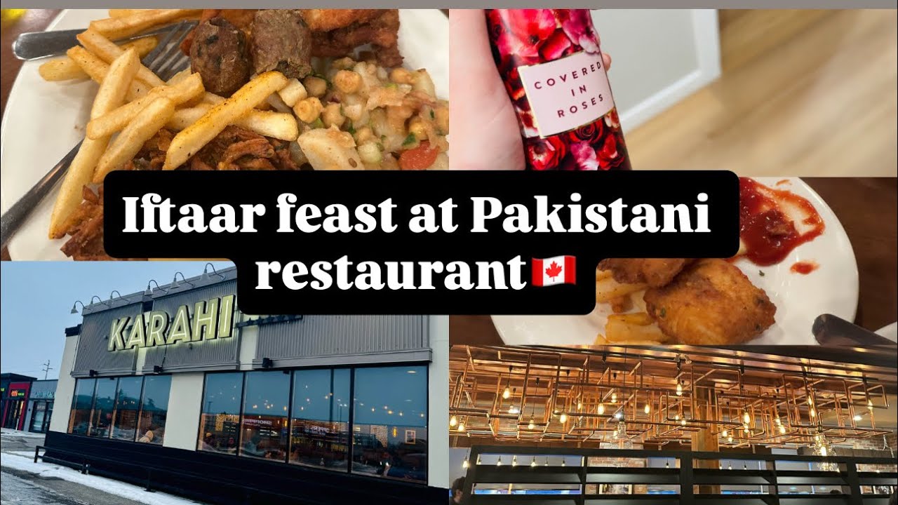 Iftar Feast at Pakistani restaurant 🇨🇦