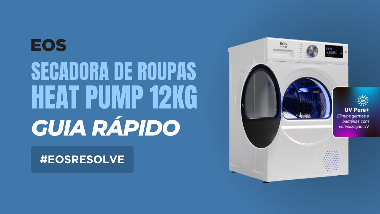 Tudo sobre a Secadora de Roupas EOS Heat Pump 12kg ESR12CB: Apresentação + Como usar #EOSResolve