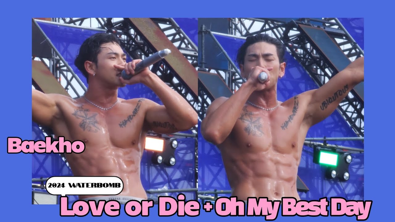 Love or Die + Oh My Best Day (2024 Waterbomb Baekho)