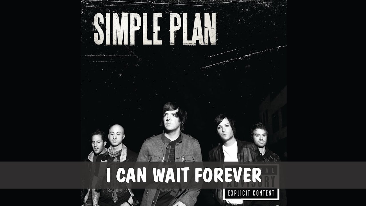 SIMPLE PLAN - I CAN WAIT FOREVER (LYRICS)