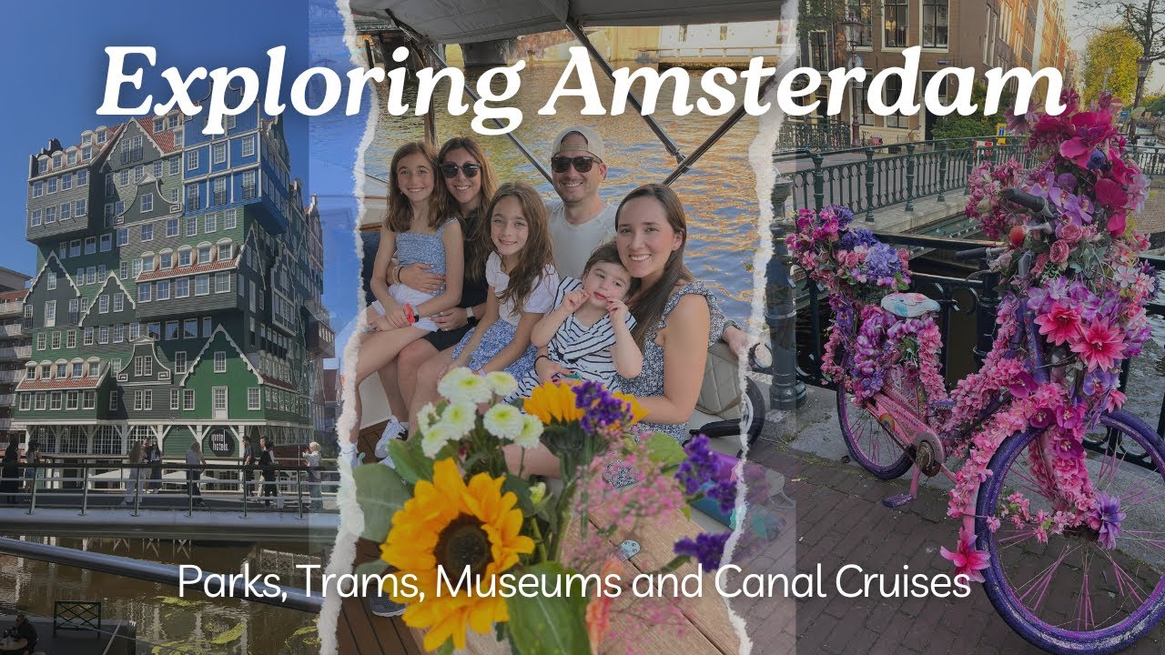 Exploring Amsterdam with Kids: Parks, Trams, Museums, and Canal Cruises