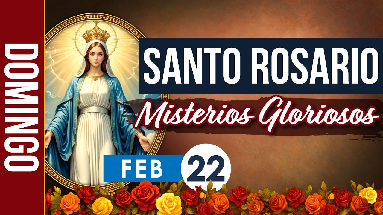 Santo Rosario de Hoy | Domingo 22 de Febrero 2026 | Misterios Gloriosos | Rosario en Español