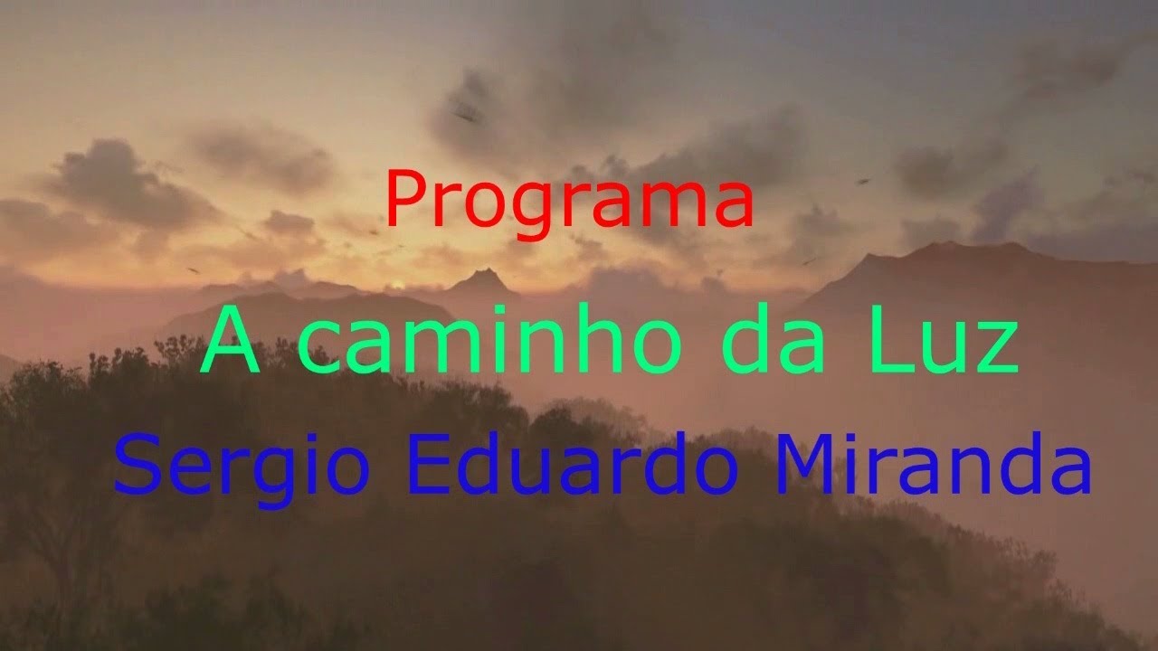 06 06 2021 A caminho da Luz Sergio Eduardo Miranda Rádio Vibe Mindial