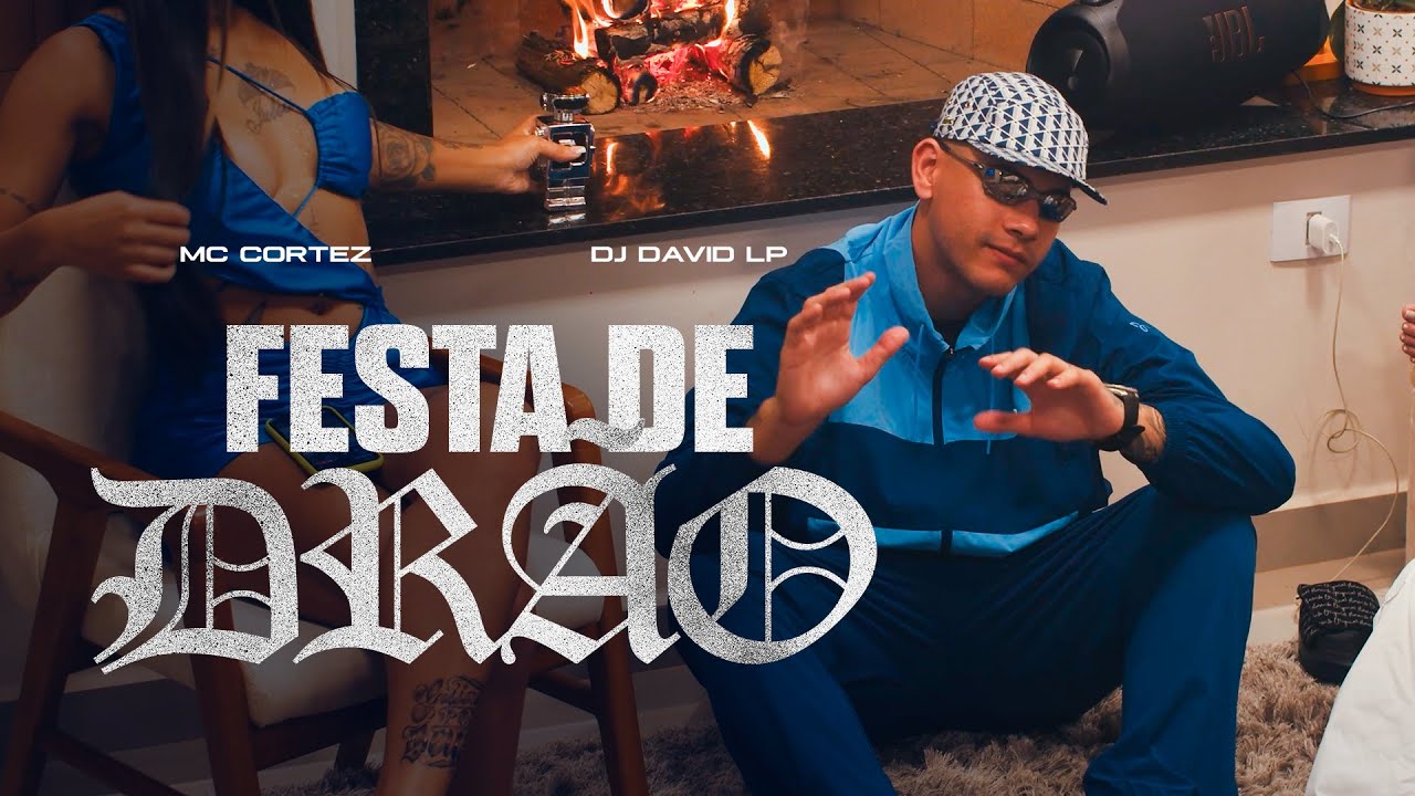 FESTA DE DR&Atilde;O - Mc Cortez (Videoclipe Oficial) DJ David LP