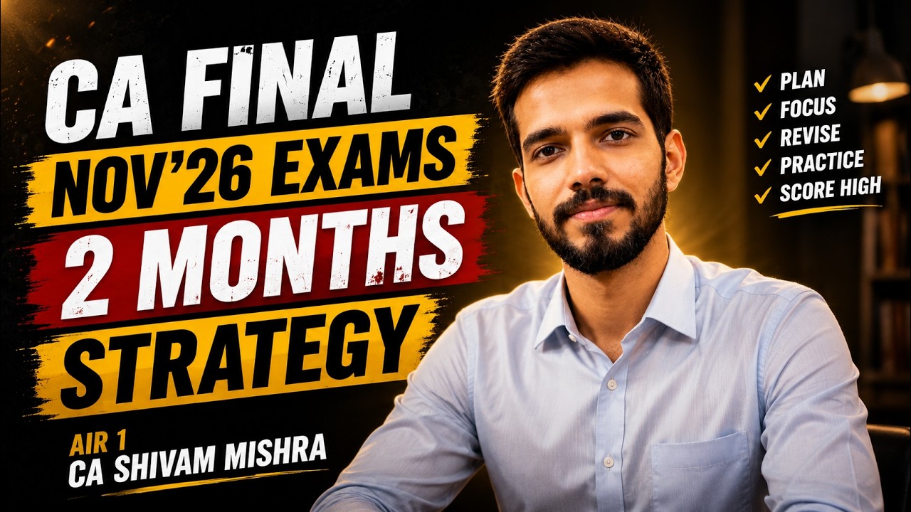 CA Final Nov 26 Planner & Strategy | 2 Months | AIR 1 CA Shivam Mishra