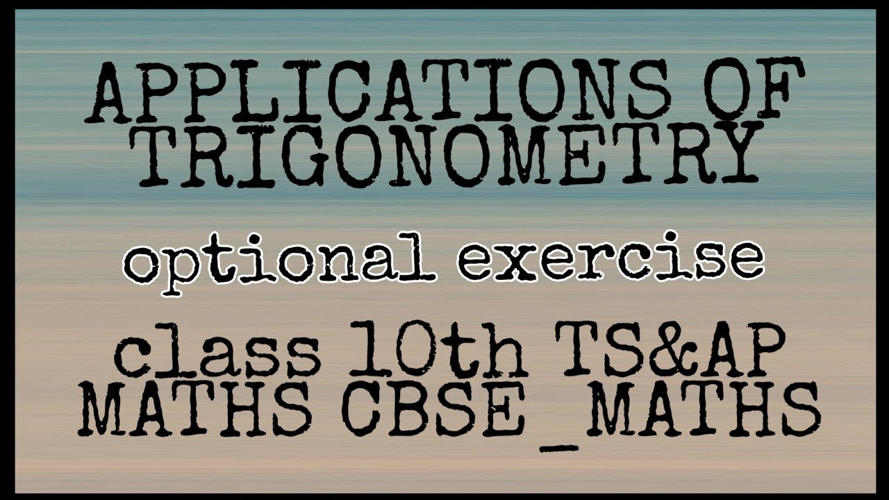 APPLICATIONS OF TRIGONOMETRY/PART-2/OPTIONAL EXERCISE/WORD PROBLEMS/CLASS 10TH/TS/AP AND CBSE MATHS