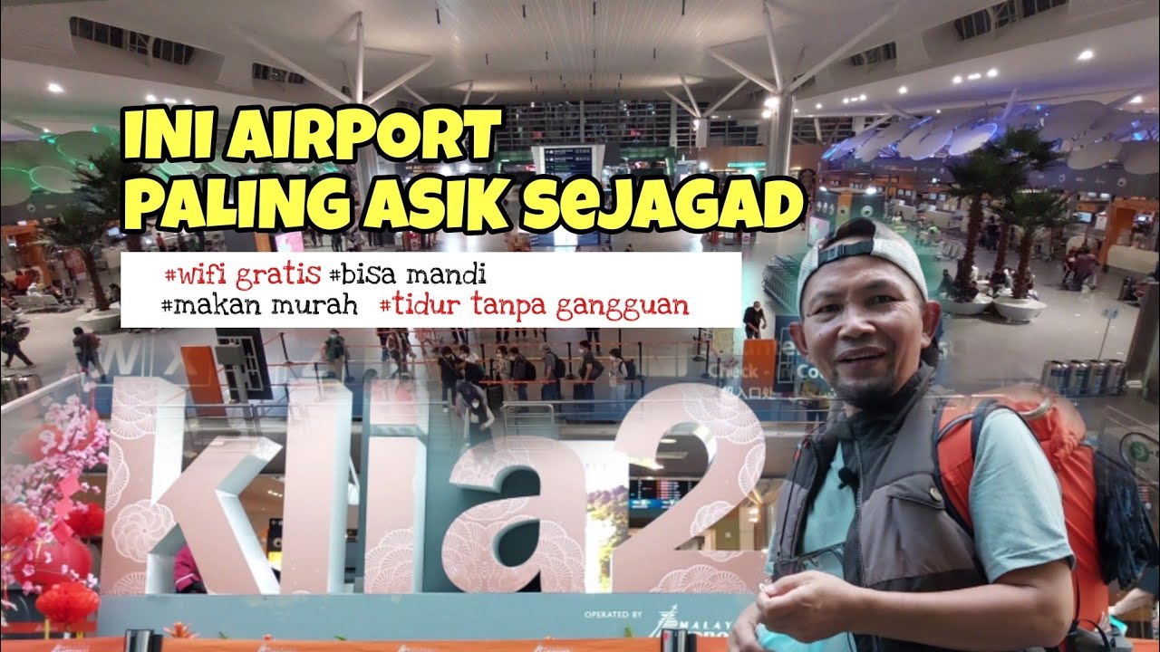 KLIA2, AIRPORT RAMAH UNTUK TRAVELER, BISA TIDURAN SESUKA HATI, ADA KANTIN MURAH | TRAVELING VLOG