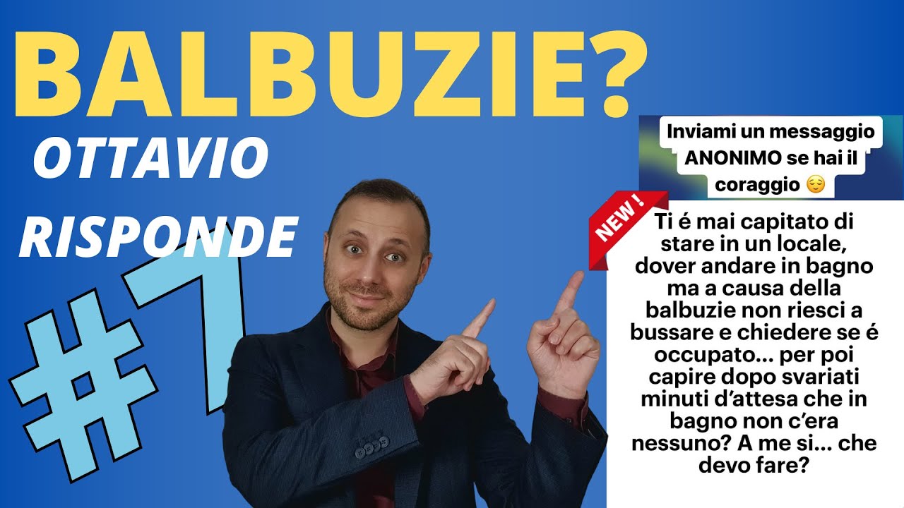 Quando la BALBUZIE mi impediva di andare nei bagni dei locali