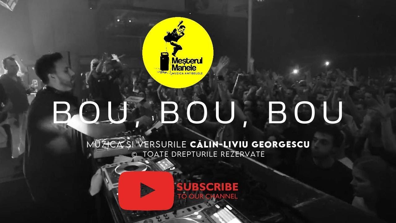Meșterul Manele - ”Bou, bou, bou”