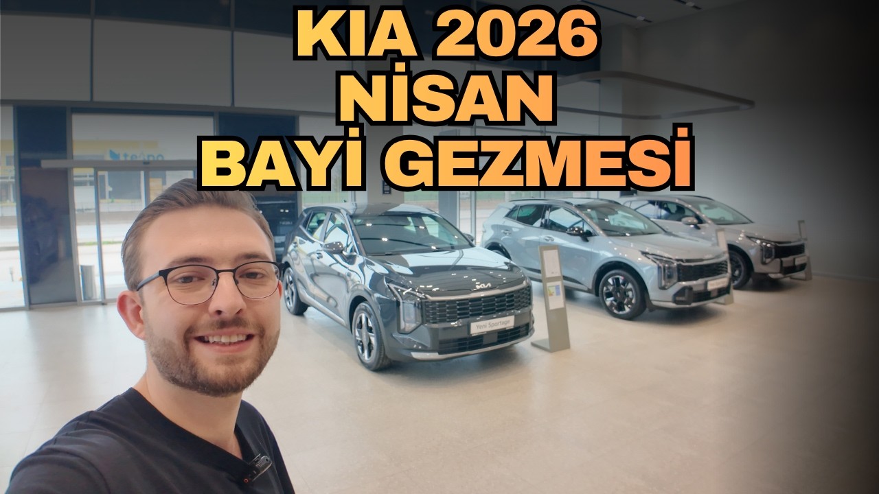 KIA Nisan 2026 Bayi Gezmesi | G&uuml;ncel Fiyatlar, T&uuml;m Modeller ve Donanım Detayları!