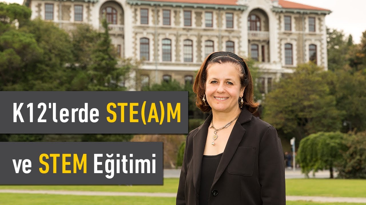 K12'lerde STE(A)M ve STEM Eğitimi