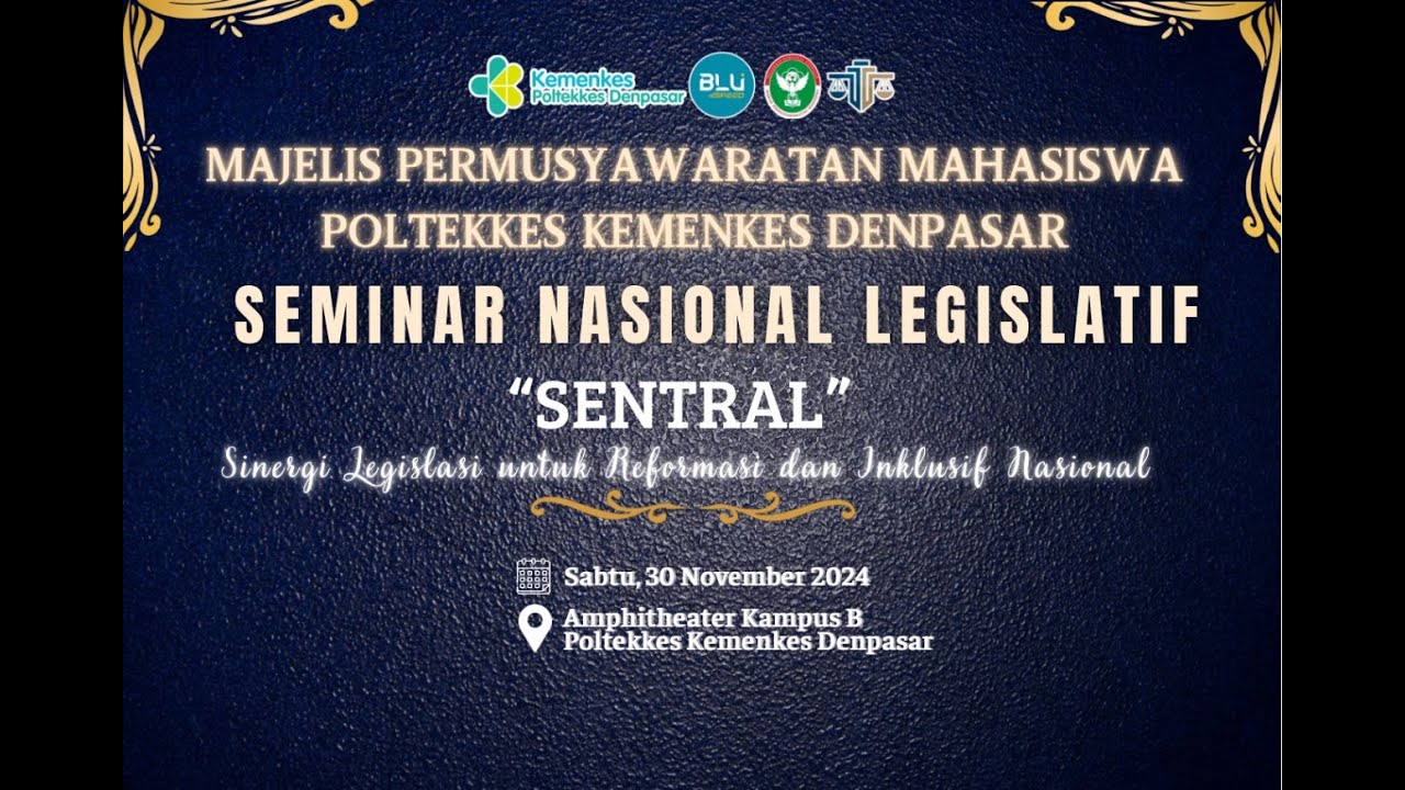 SEMINAR NASIONAL LEGISLATIF MAJELIS PERMUSYAWATAN MAHASISWA POLTEKKES KEMENKES DENPASAR 2024