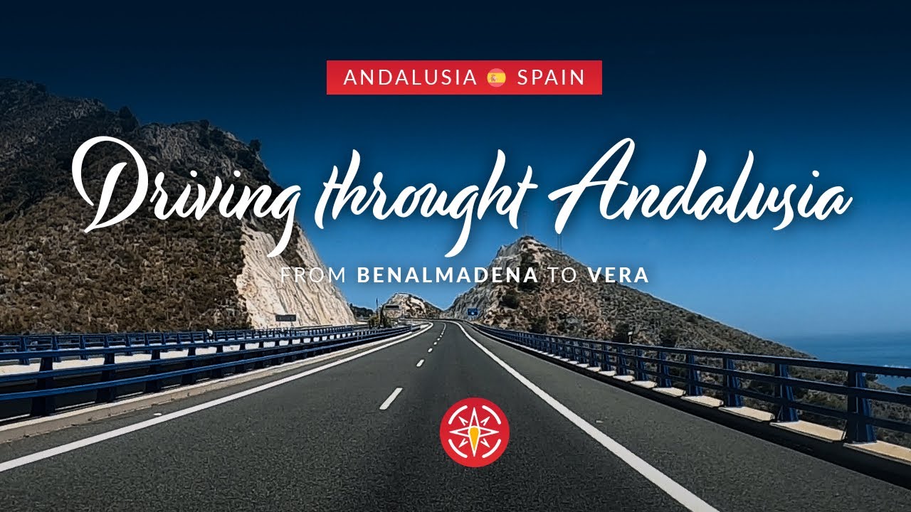 🇪🇸 🚐  Driving Through Andalusia | From Benalmadena to Vera | Spain 🇪🇸