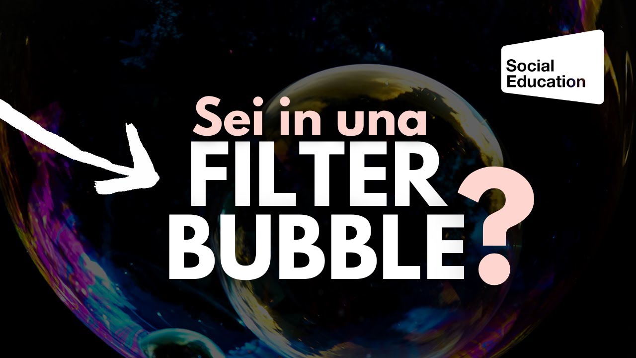 FILTER BUBBLE e ECHO CHAMBER: cosa sono? | Social Education